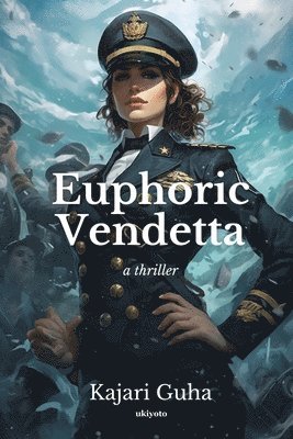 Kajari Guha - Euphoric Vendetta, Häftad
