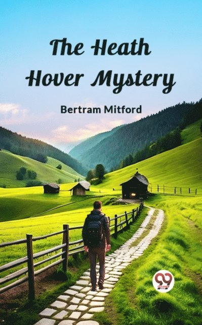 Bertram Mitford - Heath Hover Mystery, E-bok