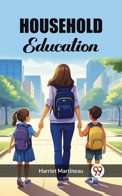 Harriet Martineau - Household Education, E-bok