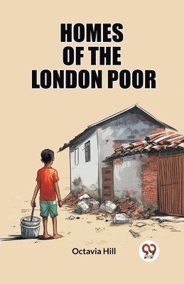 Octavia Hill - Homes of the London Poor (Edition2023), Häftad. Tillgänglighet: Lägg i varukorg