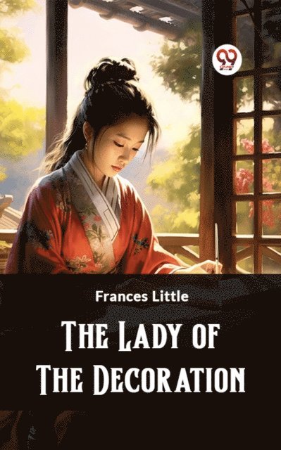 Frances Little - Lady of the Decoration, E-bok