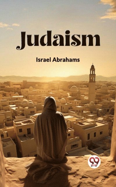 Israel Abrahams - Judaism, E-bok