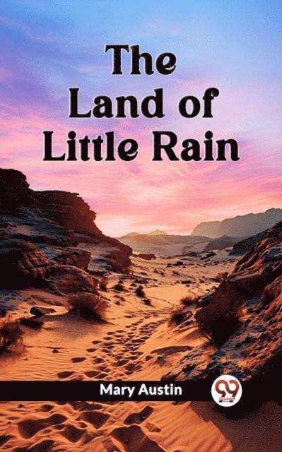 Mary Austin - Land of Little Rain, E-bok
