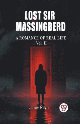 Lost Sir MassingberdA Romance of Real Life Vol. II (Edition2024)