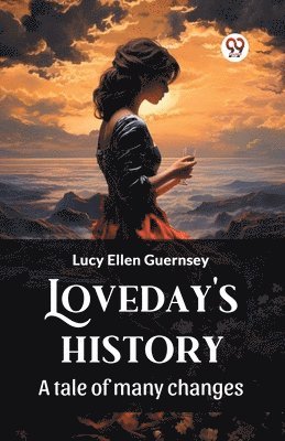 Loveday's historyA tale of many changes (Edition2024)
