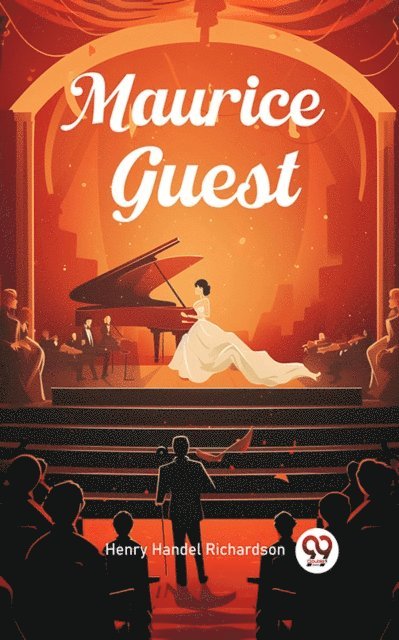 Henry Handel Richardson - Maurice Guest, E-bok