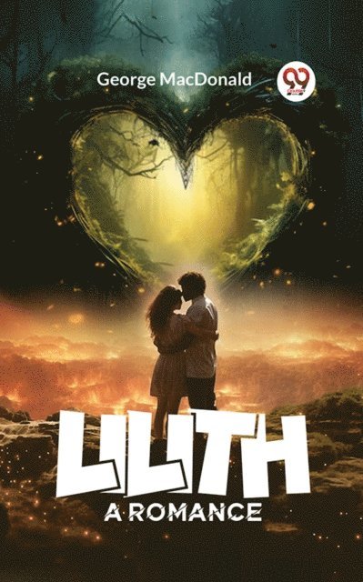 George MacDonald - Lilith A Romance, E-bok