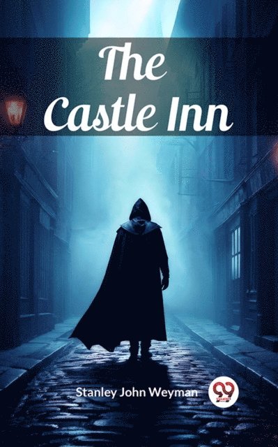Stanley John Weyman - Castle Inn, E-bok