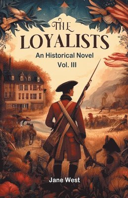 loyalistsAn Historical Novel Vol. III (Edition2024)