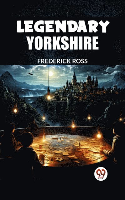Frederick Ross - Legendary Yorkshire, E-bok