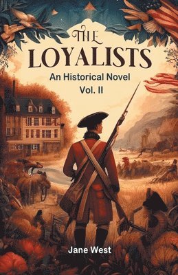 loyalistsAn Historical Novel Vol. II (Edition2024)
