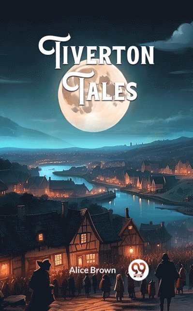 Alice Brown - Tiverton Tales, E-bok