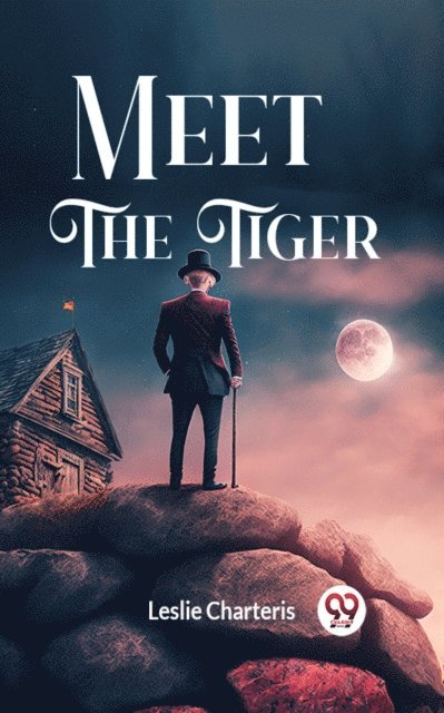 Leslie Charteris - Meet the Tiger, E-bok