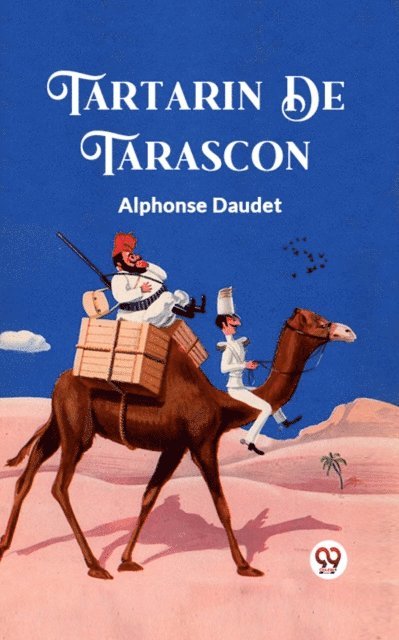 Alphonse Daudet - Tartarin De Tarascon, E-bok