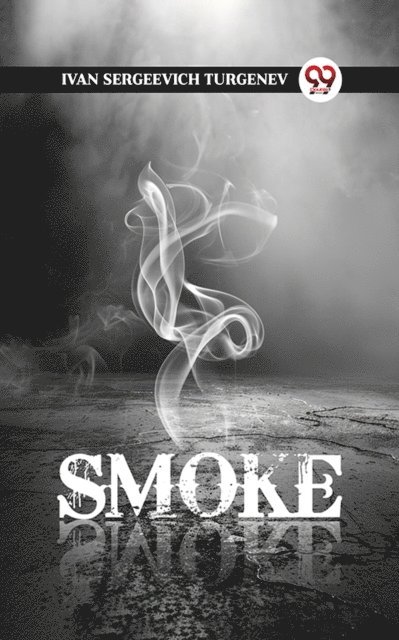 Ivan Sergeevich Turgenev - Smoke, E-bok