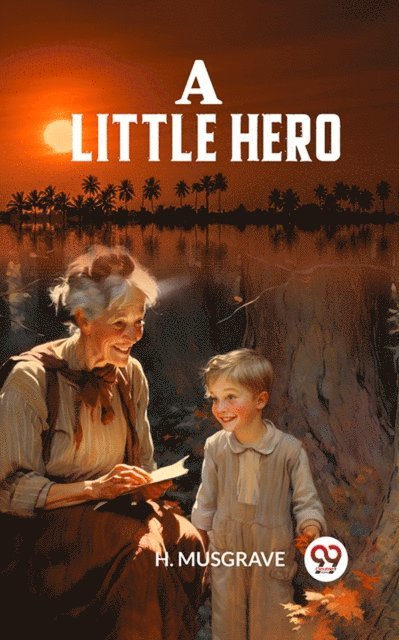 H. Musgrave - Little Hero, E-bok
