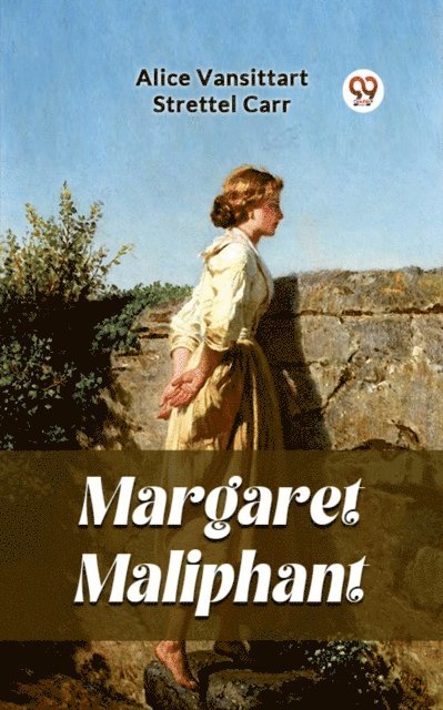 Alice Vansittart Strettel Carr - Margaret Maliphant, E-bok
