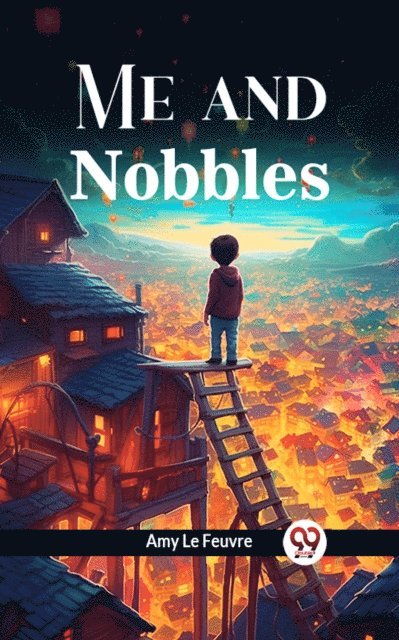 Amy Le Feuvre - 'Me and Nobbles', E-bok