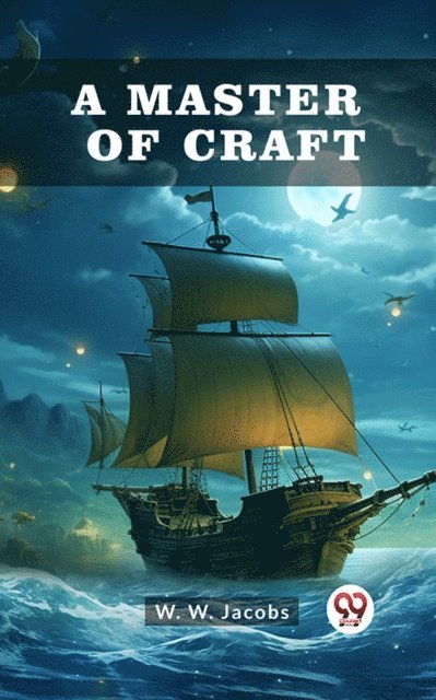 W. W. Jacobs - Master Of Craft, E-bok
