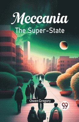 Owen Gregory - MeccaniaThe Super-State (Edition2024), Häftad