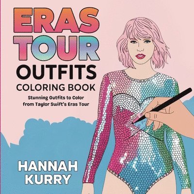Hannah Kurry - Ultimate Taylor Swift Eras Tour Coloring Book. Tillgänglighet: Lägg i varukorg