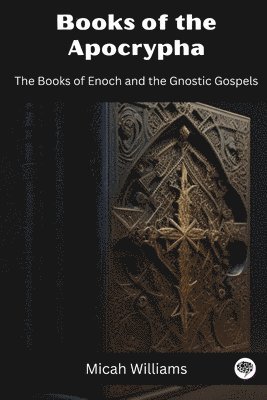 Micah Williams - Books of the Apocrypha- The Books of Enoch and the Gnostic Gospels (Grapevine Press)., Övrigt