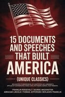 Franklin Roosevelt - 15 Documents and Speeches That Built America (Unique Classics) (Declaration of Independence, US Constitution and Amendments, Articles of Confederation, Häftad