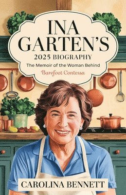 Carolina Bennett - Ina Garten New 2025 Memoir, Övrigt