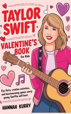 Hannah Kurry - Taylor Swift Valentine's Day Book for Kids, Inbunden. Tillgänglighet: Lägg i varukorg
