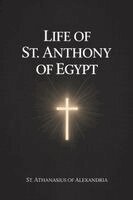 St Athanasius of Alexandria - Life of St. Anthony of Egypt, Häftad