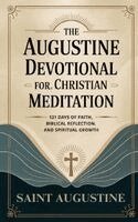 Saint Augustine, Veriah Holthorne, Grapevine Christianity - Augustine Devotional for Christian Meditation, Övrigt