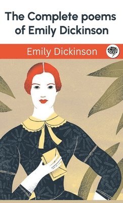 Emily Dickinson - Complete poems of Emily Dickinson., Inbunden
