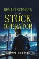 Edwin Lefèvre - Reminiscences of a Stock Operator, Häftad. Tillgänglighet: Lägg i varukorg