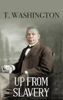 Booker T Washington - Up from Slavery, Inbunden. Tillgänglighet: Lägg i varukorg