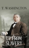 Booker T Washington - Up from Slavery, Inbunden