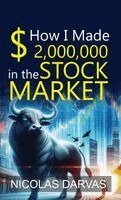 Nicolas Darvas - HOW I MADE 2,000,000 IN THE STOCK MARKET, Inbunden