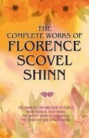 Florence Scovel Shinn - Complete Works of Florence Scovel Shinn, Häftad