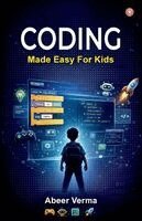 Abeer Verma - Coding Made Easy for Kids (Edition1st), Inbunden