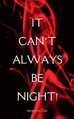 Jacquiline Cox - It Can’t Always Be Night, Övrigt