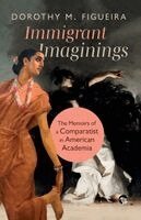 Dorothy M Figueira - Immigrant Imaginings, Häftad. Tillgänglighet: Lägg i varukorg