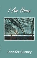 Jennifer Gurney - I Am Home, Häftad