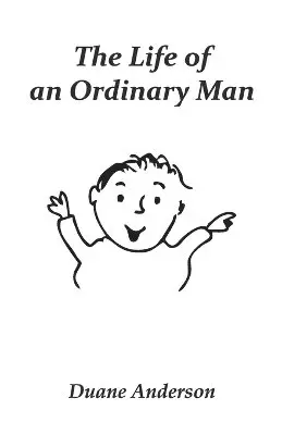 Duane Anderson - Life of an Ordinary Man, Häftad. Tillgänglighet: Lägg i varukorg