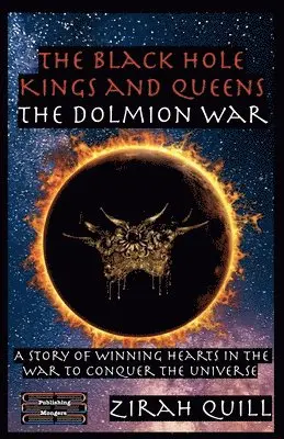 Zirah Quill - Black Hole Kings and Queens - The Dolmion War. Tillgänglighet: Lägg i varukorg