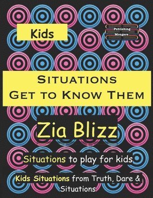Zia Blizz - Kids Situations - Get to Know Them, Häftad