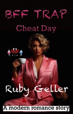 Ruby Geller - BFF Trap - Cheat Day, Häftad