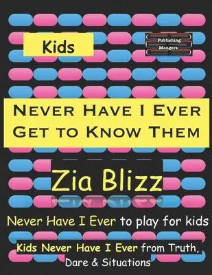 Zia Blizz - Kids Never Have I Ever - Get to Know Them, Häftad. Tillgänglighet: Lägg i varukorg