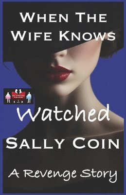 Sally Coin - When The Wife Knows - Watched, Häftad