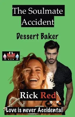 Rick Red - The Soulmate Accident - Dessert Baker, Häftad. Tillgänglighet: Lägg i varukorg