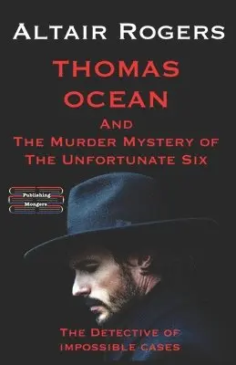 Altair Rogers - Thomas Ocean And The Murder Mystery of The Unfortunate Six, Häftad. Tillgänglighet: Lägg i varukorg