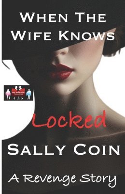 Sally Coin - When The Wife Knows - Locked, Häftad